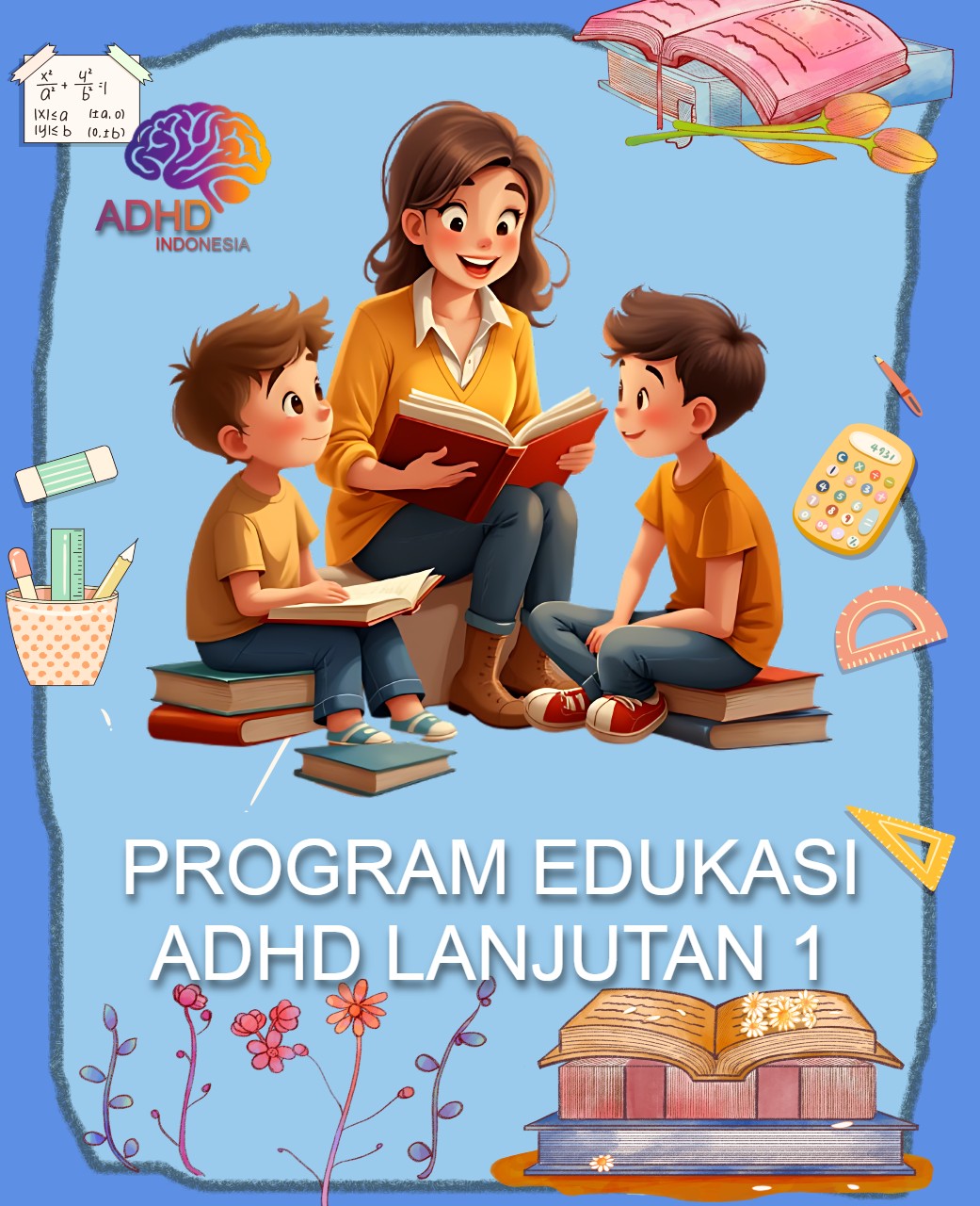 Program ADHD Indonesia Kabupaten Dharmasraya Edukasi Lanjutan Tahap 1 untuk Orang Tua