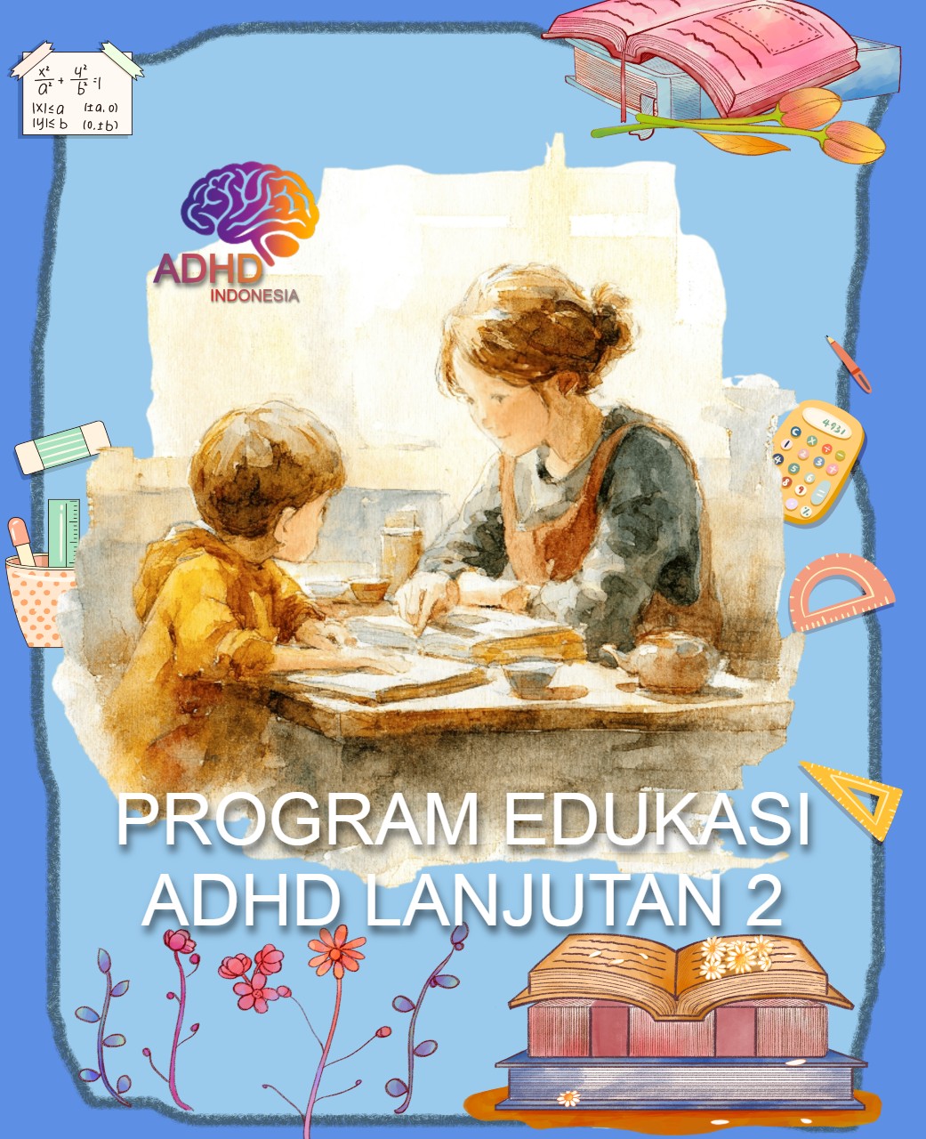 Program ADHD Indonesia Kabupaten Dharmasraya Edukasi Lanjutan Tahap 2 untuk Orang Tua